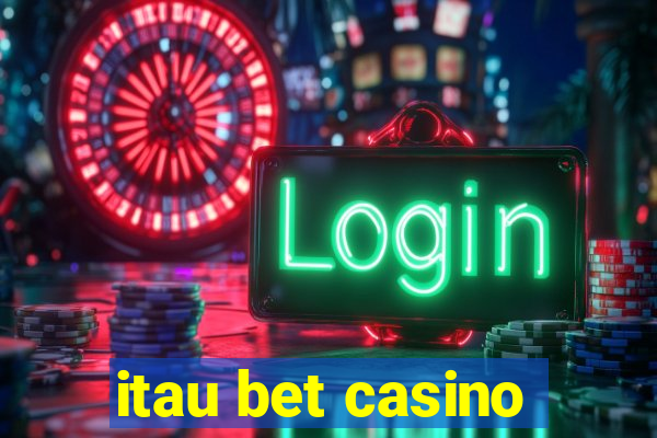 itau bet casino